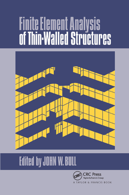 Finite Element Analysis of Thin-Walled Structures - Bull, J W (Editor)