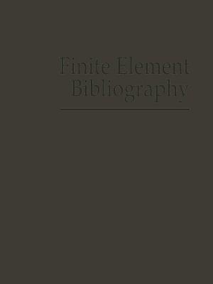 Finite Element Bibliography - Norrie, Douglas
