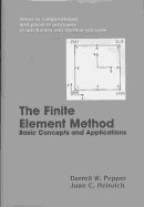 Finite Element Methods: Basic Concepts and Applications: Basic Concepts and Applications - Pepper, D W, and Pepper D, W, and Heinrich, Juan C