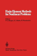 Finite Element Methods for Nonlinear Problems: Proceedings of the Europe-Us Symposium, the Norwegian Institute of Technology, Trondheim, Norway, August 12-16, 1985