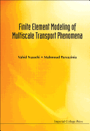 Finite Element Modeling of Multiscale Transport Phenomena