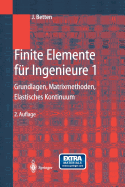 Finite Elemente Fur Ingenieure 1: Grundlagen, Matrixmethoden, Elastisches Kontinuum