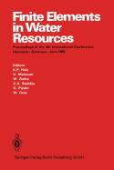 Finite Elements in Water Resources: Proceedings of the 4th International Conference, Hannover, Germany, June 1982