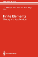 Finite Elements: Theory and Application Proceedings of the Icase Finite Element Theory and Application Workshop Held July 28-30, 1986, in Hampton, Virginia