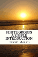 Finite Groups - A Simple Introduction