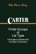 Finite Groups of Lie Type: Conjugacy Classes and Complex Characters