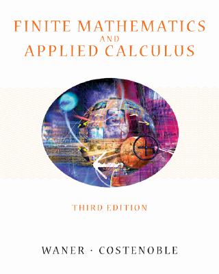 Finite Mathematics and Applied Calculus - Waner, Stefan, and Costenoble, Steven, and Brooks/Cole Publishing Company (Creator)