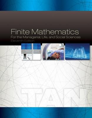 Finite Mathematics for the Managerial, Life, and Social Sciences: An Applied Approach, Brief - Tan, Soo