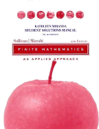 Finite Mathematics Student Solutions Manual: An Applied Approach