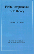 Finite-Temperature Field Theory - Kapusta, Joseph I.