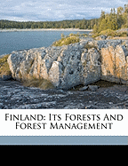 Finland: Its Forests and Forest Management