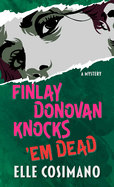 Finlay Donovan Knocks 'em Dead: A Mystery
