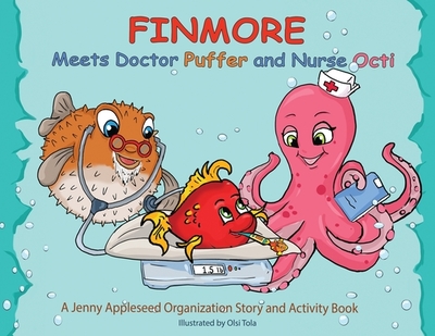 Finmore Meets Doctor Puffer and Nurse Octi - Organization, Jenny Appleseed