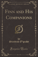 Finn and His Companions (Classic Reprint)