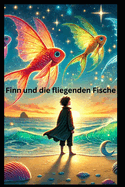 Finn und die fliegenden Fische: Kinderbuch