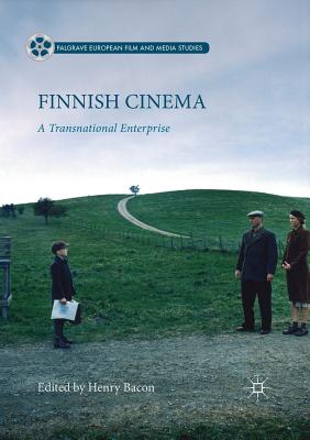 Finnish Cinema: A Transnational Enterprise - Bacon, Henry (Editor)