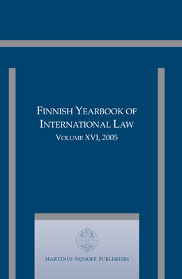 Finnish Yearbook of International Law, Volume 16 (2005) - Klabbers, Jan (Editor), and Creutz, Katja (Editor)