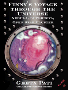 Finny's Voyage Through the Universe: Nebula, Supernova, Open Star Cluster