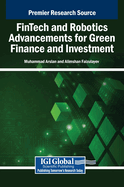 FinTech and Robotics Advancements for Green Finance and Investment