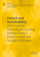Fintech and Sustainability: How Financial Technologies Can Help Address Today's Environmental and Societal Challenges