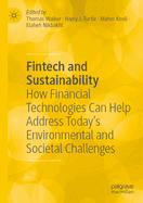 Fintech and Sustainability: How Financial Technologies Can Help Address Today's Environmental and Societal Challenges