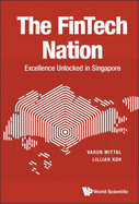 Fintech Nation, The: Excellence Unlocked in Singapore
