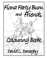 Fiona Farty Bum and friends colouring book