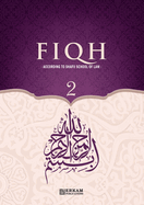 Fiqh - According to The Shafii school of Islamic Law (Vol.2) [Islamic Jurisprudence]: Islamic Studies Textbook