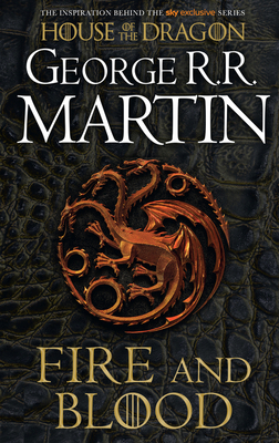Fire and Blood: The Inspiration for Hbo's House of the Dragon - Martin, George R.R.