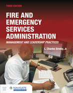 Fire and Emergency Services Administration: Management and Leadership Practices: Management and Leadership Practices