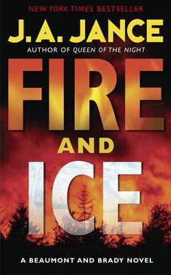 Fire and Ice - Jance, J. A.