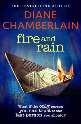 Fire and Rain: A scorching, page-turning novel you won't be able to put down - Chamberlain, Diane