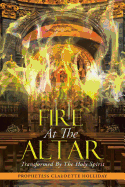 Fire at the Altar: Transformed by the Holy Spirit