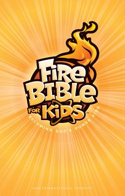 Fire Bible for Kids-NIV: Becoming God's Power Kids - Life Publishers (Compiled by)