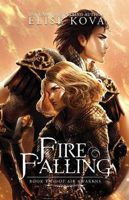 Fire Falling - Kova, Elise