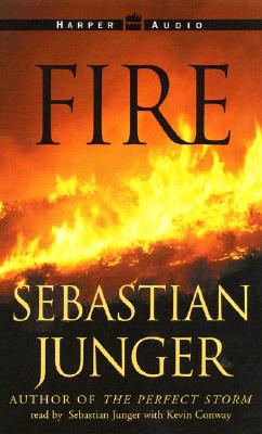 Fire: Fire - Junger, Sebastian (Read by), and Conway, Kevin, MB (Read by)