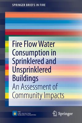 Fire Flow Water Consumption in Sprinklered and Unsprinklered Buildings: An Assessment of Community Impacts - Consultants, Inc., Code