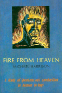 Fire from Heaven a Study of Spontaneous Combustion in Human Beings - Harrison, Michael