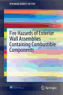Fire Hazards of Exterior Wall Assemblies Containing Combustible Components