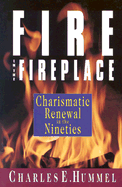 Fire in the Fireplace: Charismatic Renewal in the Nineties