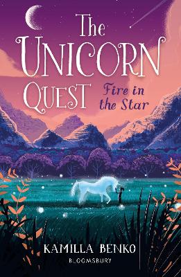 Fire in the Star: The Unicorn Quest 3 - Benko, Kamilla