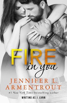 Fire In You: Volume Six - Armentrout, Jennifer L., and Lynn, J.