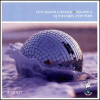 Fire Island Classics, Vol. 2 - Michael Fierman