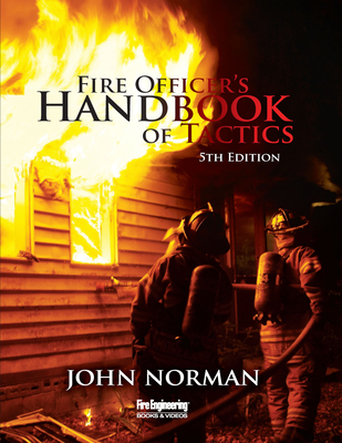 Fire Officer's Handbook of Tactics - Norman, John
