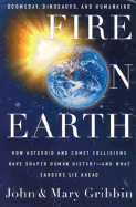 Fire on Earth: Doomsday, Dinosaurs, and Humankind