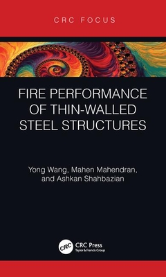 Fire Performance of Thin-Walled Steel Structures - Wang, Yong, and Mahendran, Mahen, and Shahbazian, Ashkan