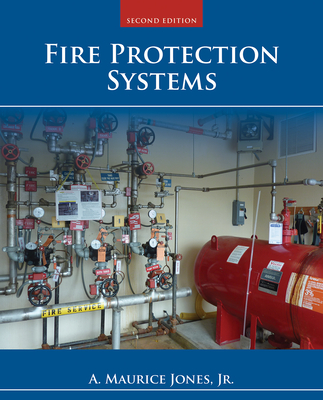 Fire Protection Systems - Jones Jr, A Maurice