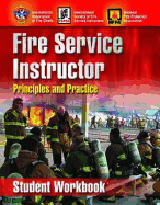 Fire Service Instructor: Principles and Practice, Student Workbook