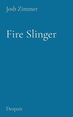 Fire Slinger: Despair - Zimmer, Josh