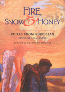 Fire, Snow and Honey: Voices from Kurdistan